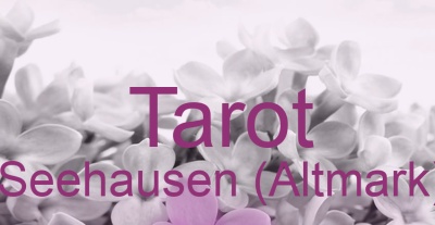 Tarot Seehausen (Altmark) | Top-Experten für Kartenlegen, Wahrsagen, Hellsehen, Zukunftsdeutung.